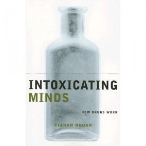 intoxicatingminds Intoxicating Minds, a book on pharmacology.
